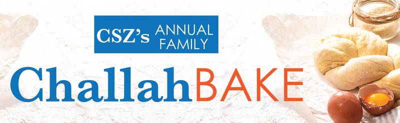 Banner Image for CSZ Annual Family Challah Bake