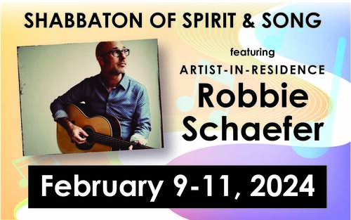 Banner Image for Shabbaton of Spirit & Song featuring Artist-in-Residence Robbie Schaefer