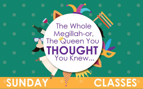 Banner Image for The Whole Megillah-or, The Queen You Thought You Knew...